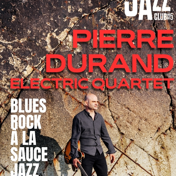 Soirée Jazz Club - Pierre Durand Electric Quartet - OLORON-SAINTE-MARIE